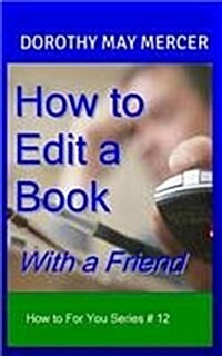 How to Edit a Book: With a Friend (Paperback)