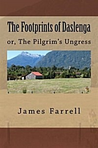 The Footprints of Daslenga: Or, the Pilgrims Ungress (Paperback)