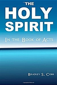 The Holy Spirit in the Book of Acts (Paperback)