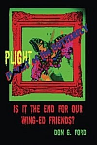 Plight of the Butterfly (Paperback)