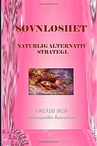 Sovnloshet - Naturlig Alternativ Strategi. Sheila Ber. (Paperback)