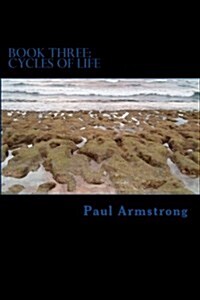 Book Three: Cycles of Life (Paperback)