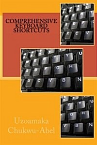 Comprehensive Keyboard Shortcuts (Paperback)