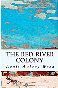 The Red River Colony (Paperback)