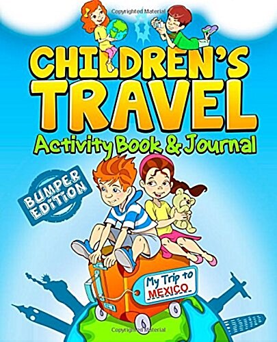 Childrens Travel Activity Book & Journal: My Trip to Mexico (Paperback)