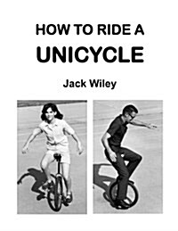 How to Ride a Unicycle (Paperback)