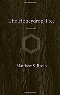 The Honeydrop Tree: A Novelette (Paperback)