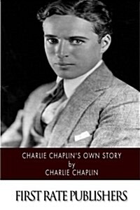 Charlie Chaplins Own Story (Paperback)