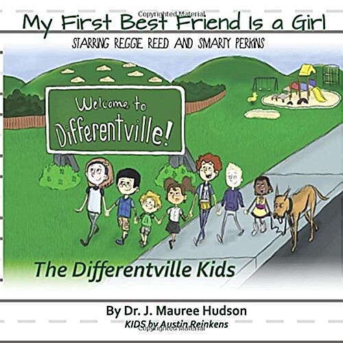 My First Best Friend Is a Girl: A Little Bit Different But Still the Same (Paperback)