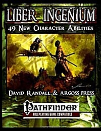 Liber Ingenium: Expanded Character Abilities for the Pathfinder Role Playing Game (Paperback)