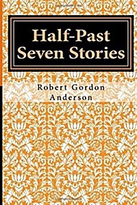 Half-Past Seven Stories (Paperback)