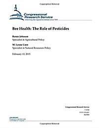 Bee Health: The Role of Pesticides (Paperback)