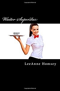 Waiter Superstar: Make More Money Fast! (Paperback)