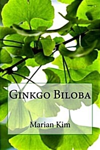 Ginkgo Biloba (Paperback)