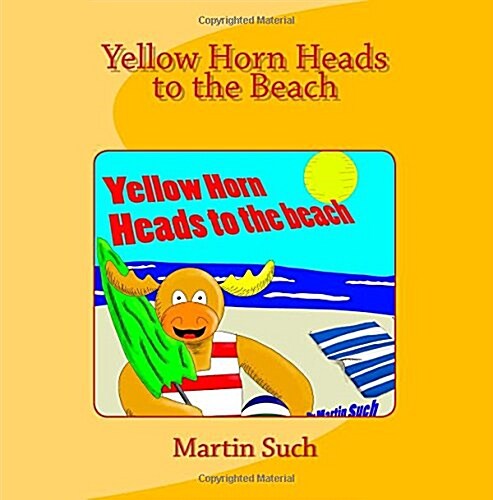 Yellow Horn Heads to the Beach (Paperback)
