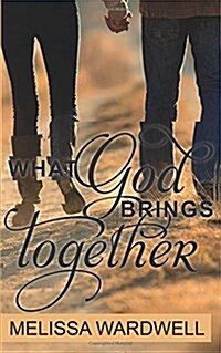 What God Brings Together (Paperback)