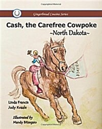 Cash, the Carefree Cowpoke (Paperback)