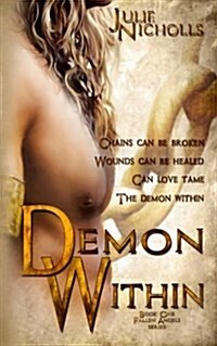 Demon Within: (A Story of Angels & Fallen-Angels) (Fallen Angels Series Book 1) (Paperback)