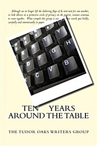 Ten Years Around the Table: Women Write (Paperback)