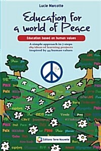 Education for a World of Peace: Education Based on Human Values (Paperback)