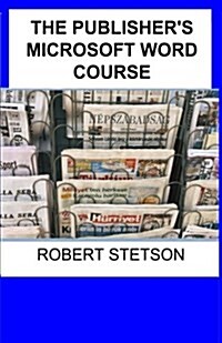 The Publishers Microsoft Word Course (Paperback)