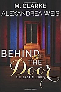 Behind the Door: The Complete Series (Paperback)