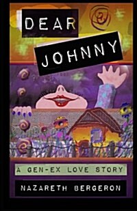 Dear Johnny: A Gen-Ex Love Story (Paperback)