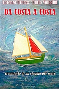 Da Costa a Costa Cronistoria Di Un Viaggio Per Mare (Paperback)