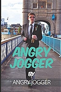 Angry Jogger (Paperback)