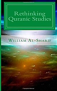 Rethinking Quranic Studies (Paperback)