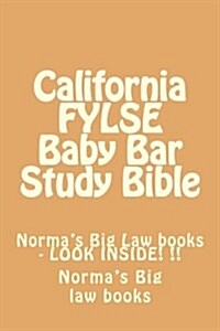 California Fylse Baby Bar Study Bible: Normas Big Law Books - Look Inside! !! (Paperback)