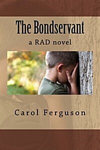 The Bondservant: A Rad Novel (Paperback)