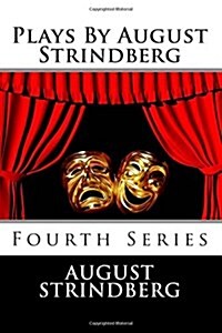 Plays by August Strindberg: Fourth Series (Paperback)