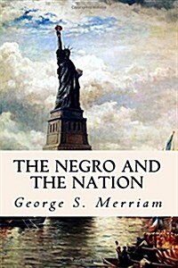 The Negro and the Nation (Paperback)