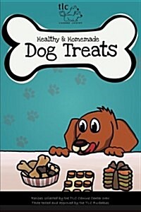 TLC Canine Center Cookbook: Taste Tested by TLC Furbabies (Paperback)