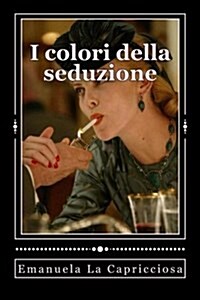 I Colori Della Seduzione (Paperback)