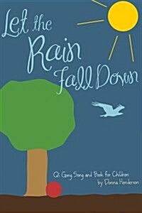 Let the Rain Fall Down: Qi Gong Song and Book for Children (Paperback)