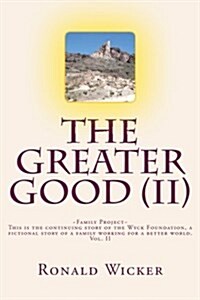 The Greater Good: Family Project (Paperback)