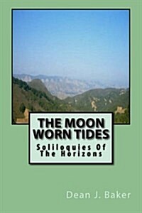 The Moon Worn Tides: The Prose Poems (Paperback)