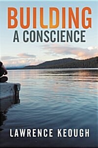 Building a Conscience (Paperback)