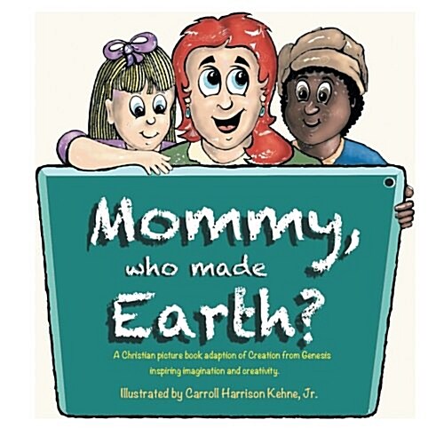 Mommy, Who Made Earth? (Paperback)