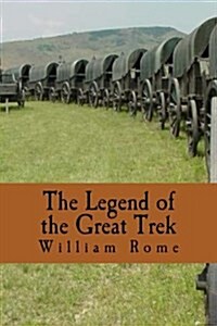 The Legend of the Great Trek (Paperback)