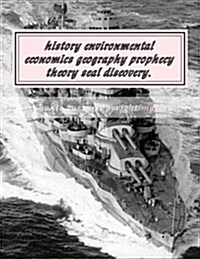 History Environmental Economics Geography Prophecy Theory Seal Discovery. (Paperback)
