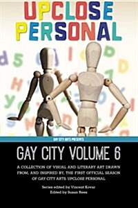 Gay City: Volume 6: Upclose Personal (Paperback)