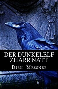Der Dunkelelf Zharrnatt: Sieben Volker (Paperback)