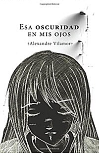 ESA Oscuridad En MIS Ojos (Paperback)