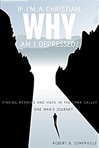 If Im a Christian, Why Am I Depressed? (Paperback)