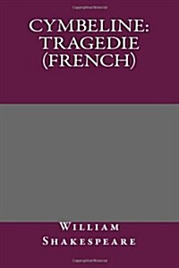 Cymbeline: Tragedie (French) (Paperback)