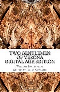 Two Gentlemen of Verona: Digital Age Edition (Paperback)