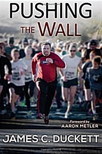 Pushing the Wall: A Memoir (Paperback)